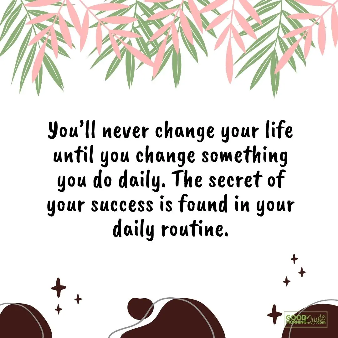 change something daily morning inspirational quote