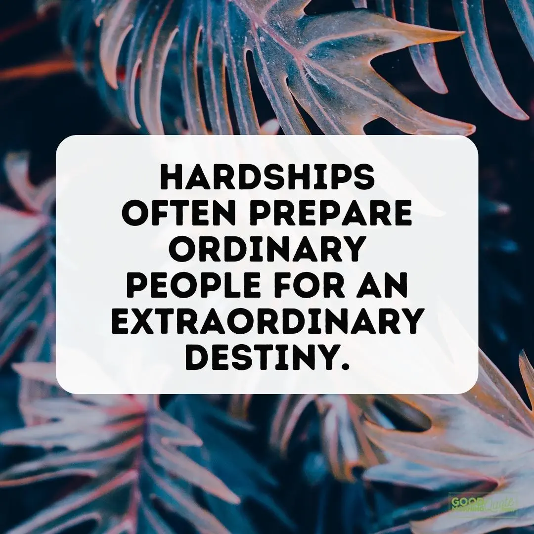 hardships often prepare ordinary people thursday quote