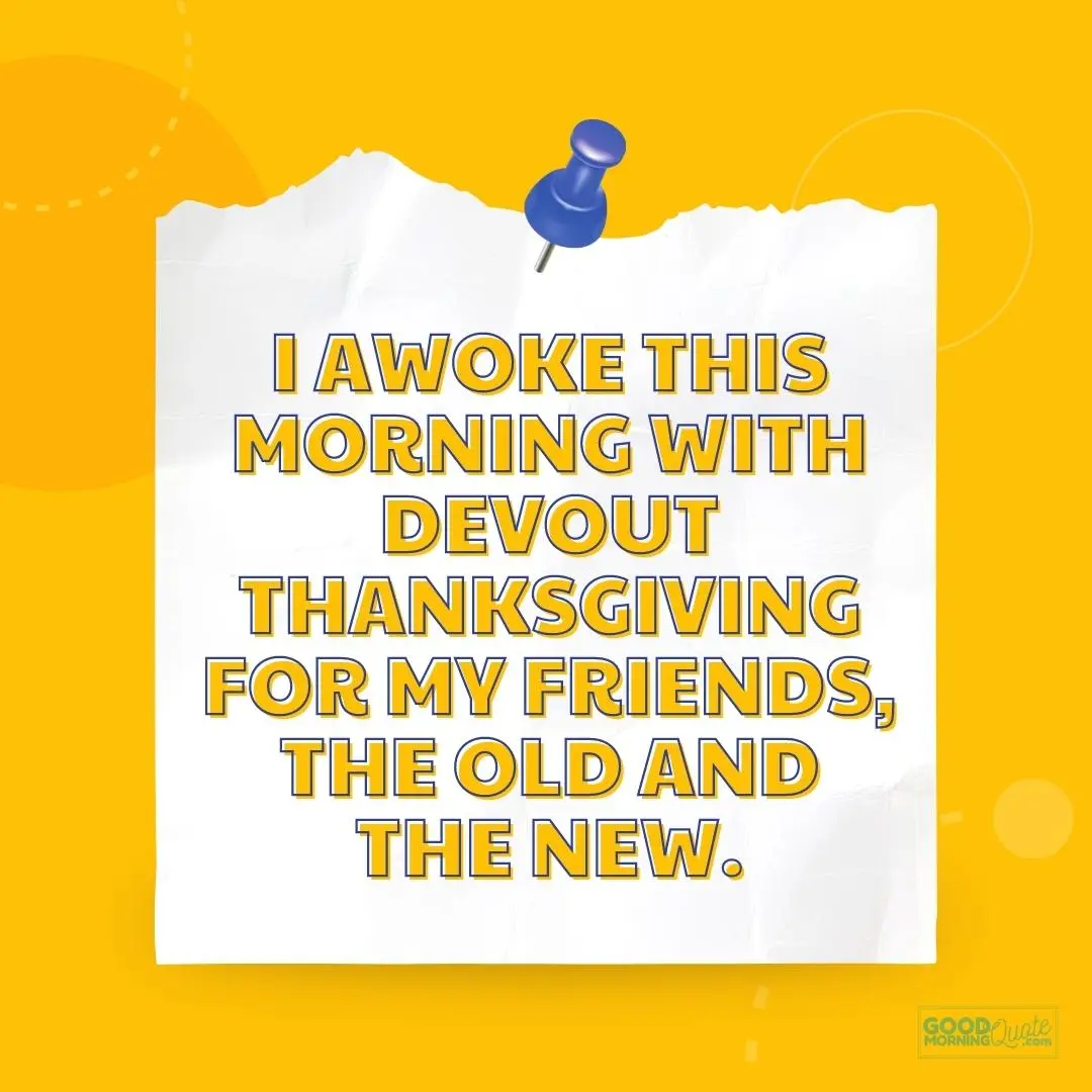 i awoke this morning with devout thanksgiving thank you quote