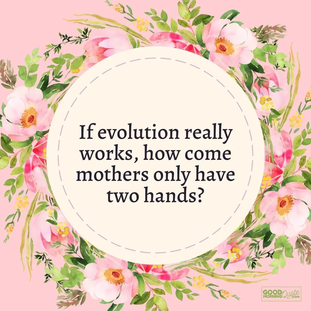 if evolution really works mother daughter quote