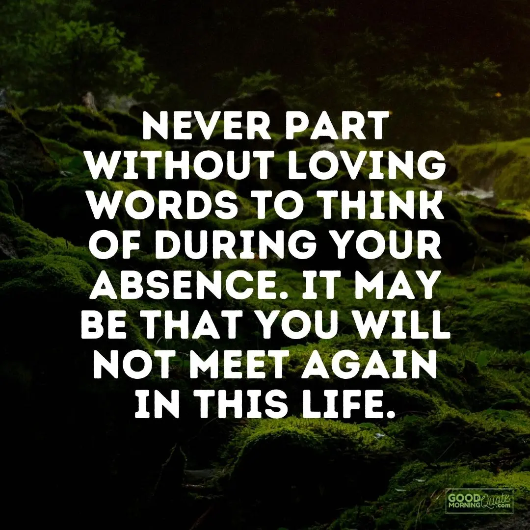 never part without loving words farewell quote