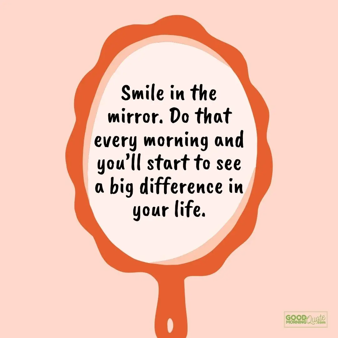 smile in the mirror morning inspirational quote