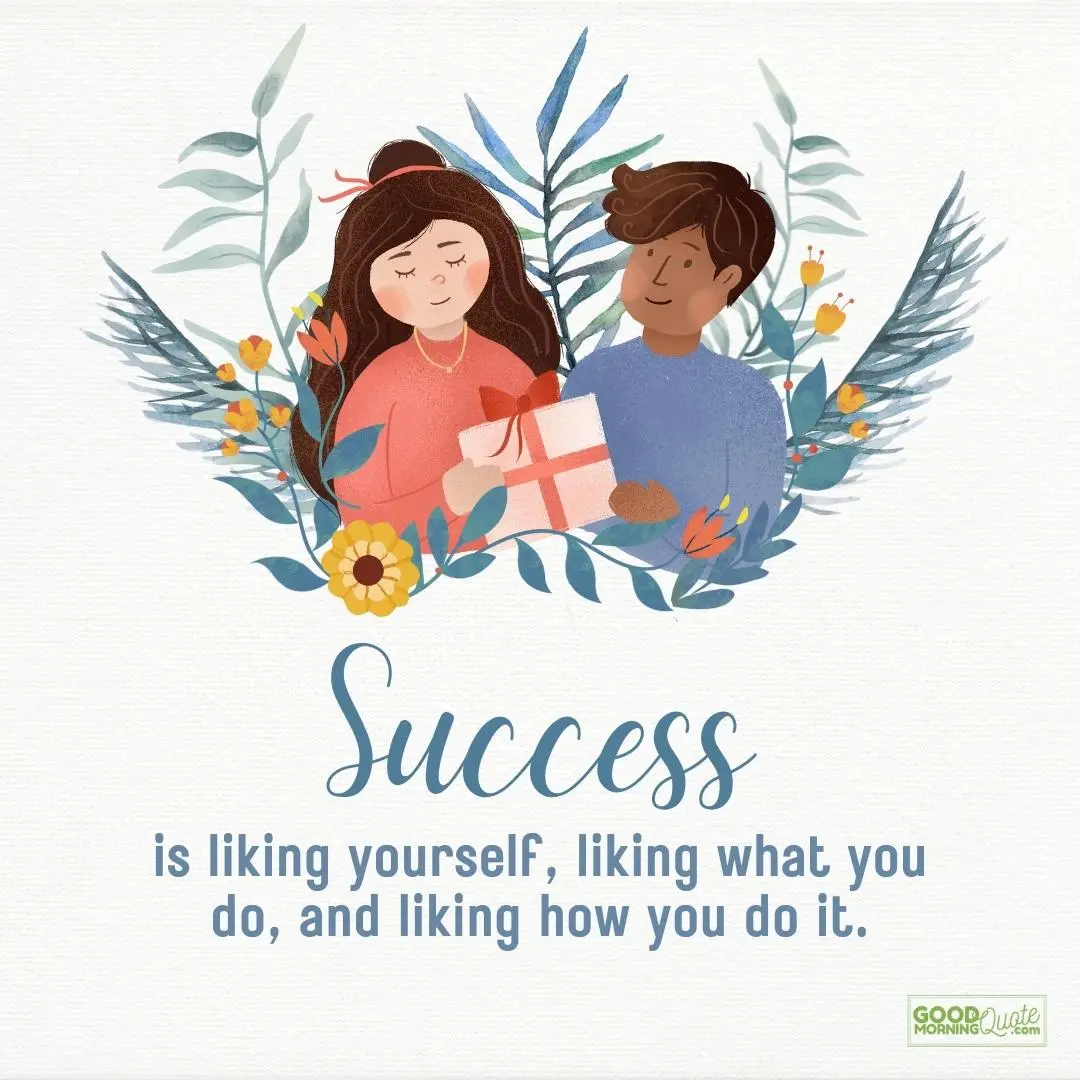 success is liking yourself happy tuesday quote