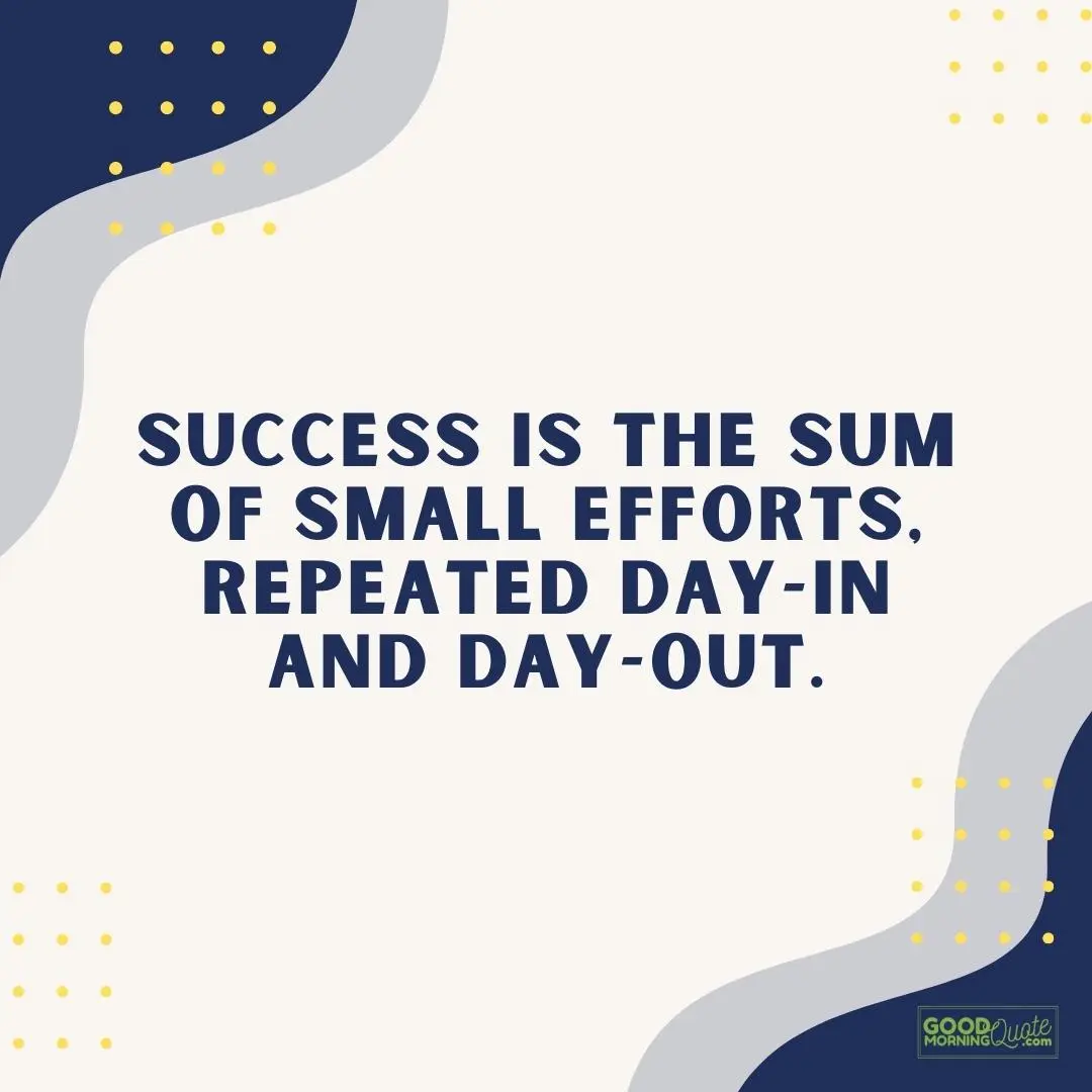 success is the sum of small efforts thursday qutes