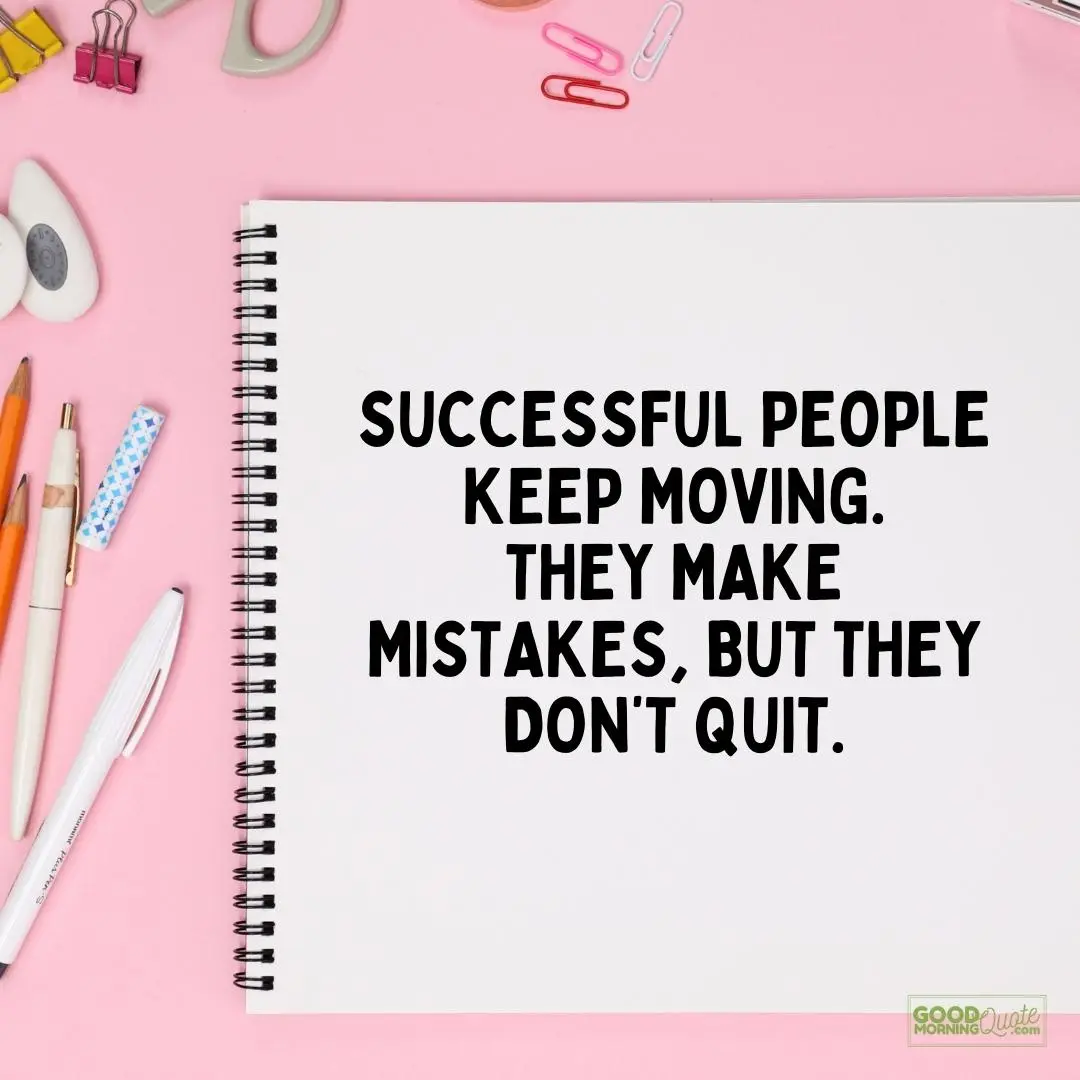 successful people keep moving thursday quote