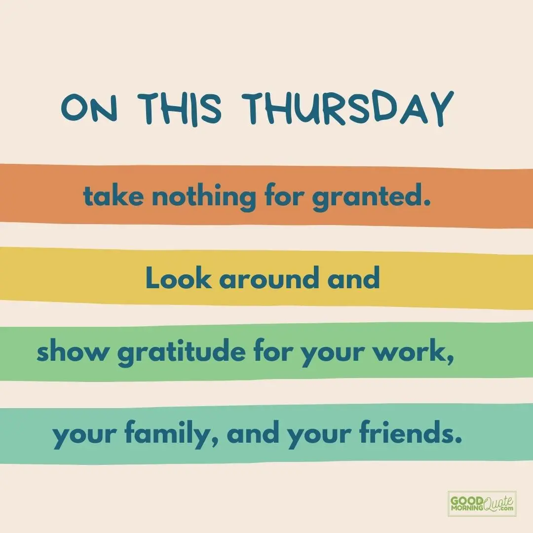 take nothing for granted thursday quote