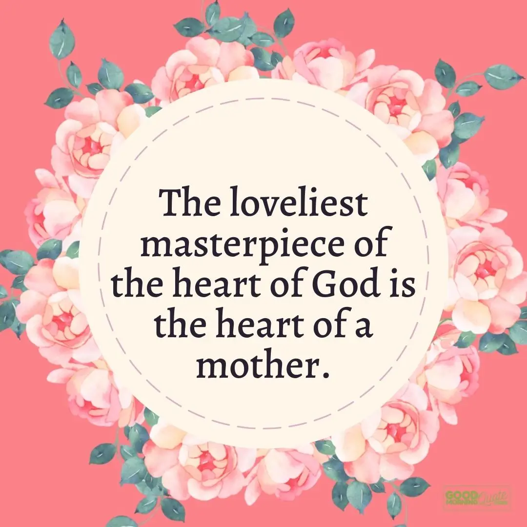 the loveliest masterpiece of the heart of God mother daughter quote