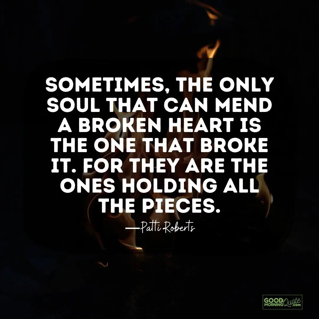 the only soul that can mend a broken heart hurting quote