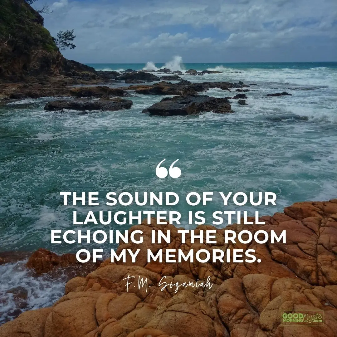 the sound of your laughter missing someone love quote