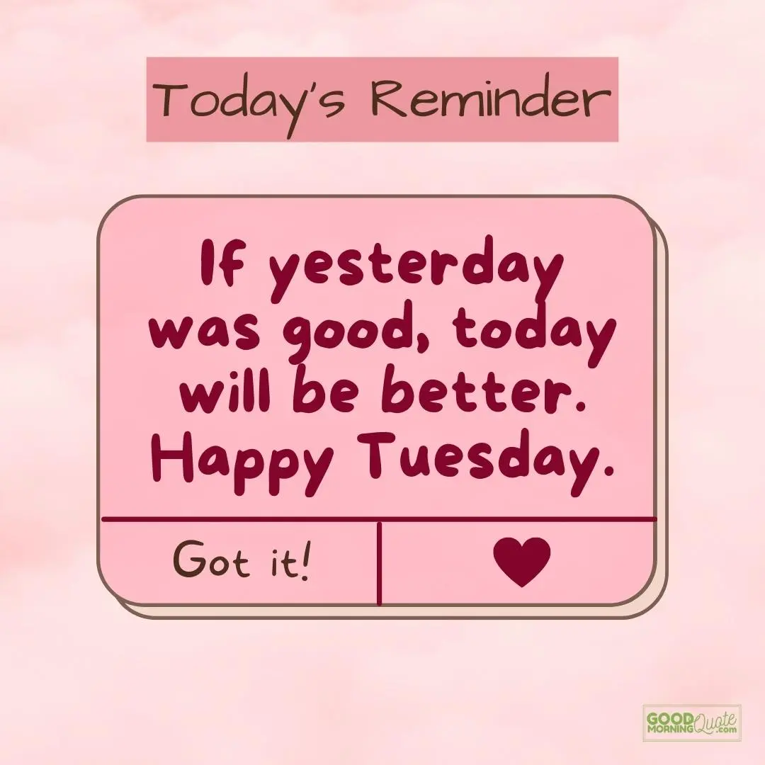 today will be better happy tuesday quote