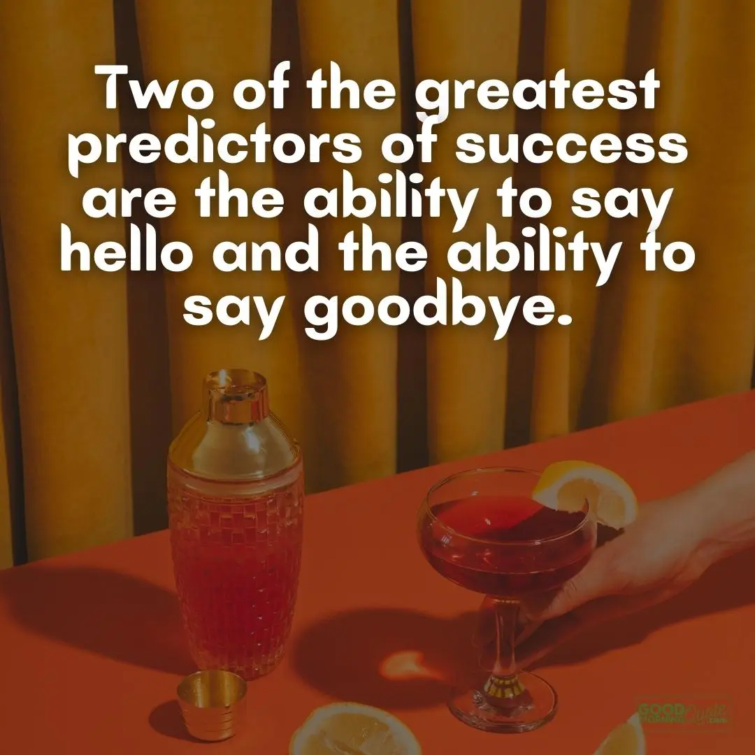two of the greatest predictors of success farewell quote
