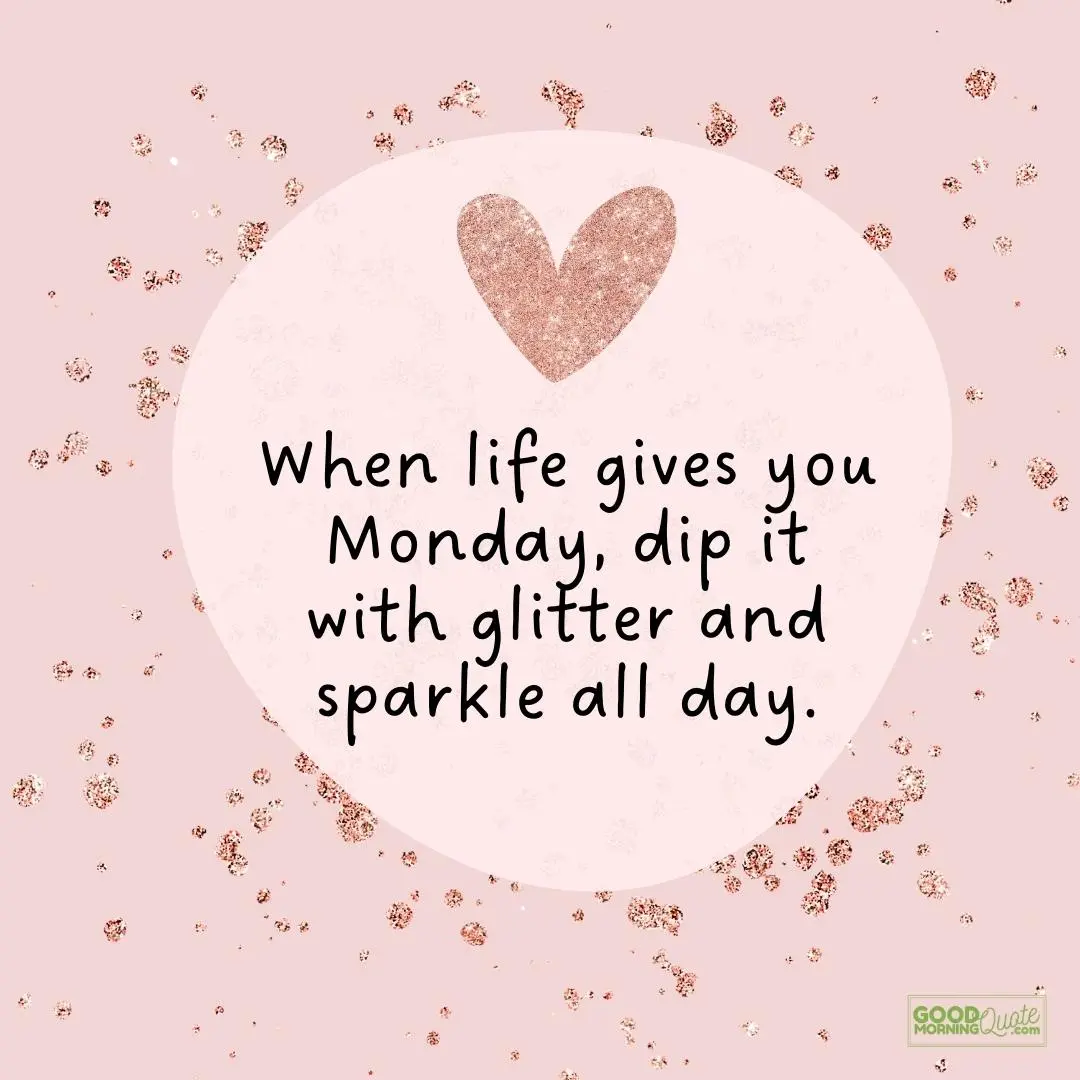 when life gives you monday happy monday quote