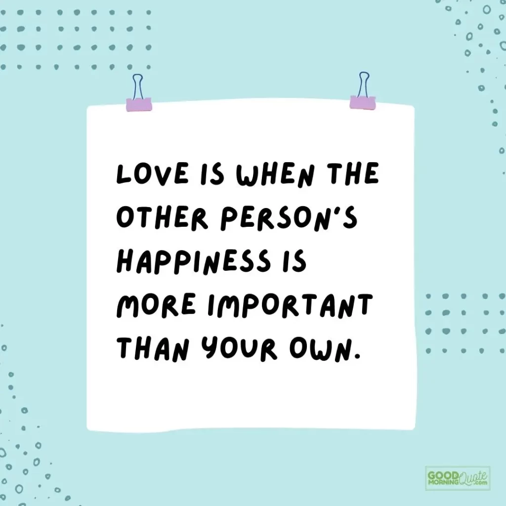 when other person's happiness is more important cute love quote