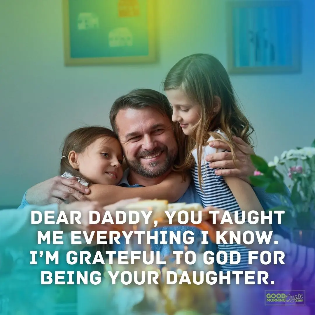 you taught me everything I know father daughter quote