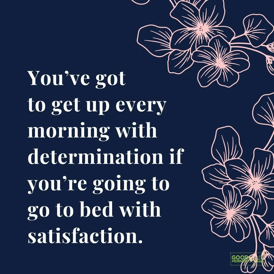 you've got to get up every morning thursday quote