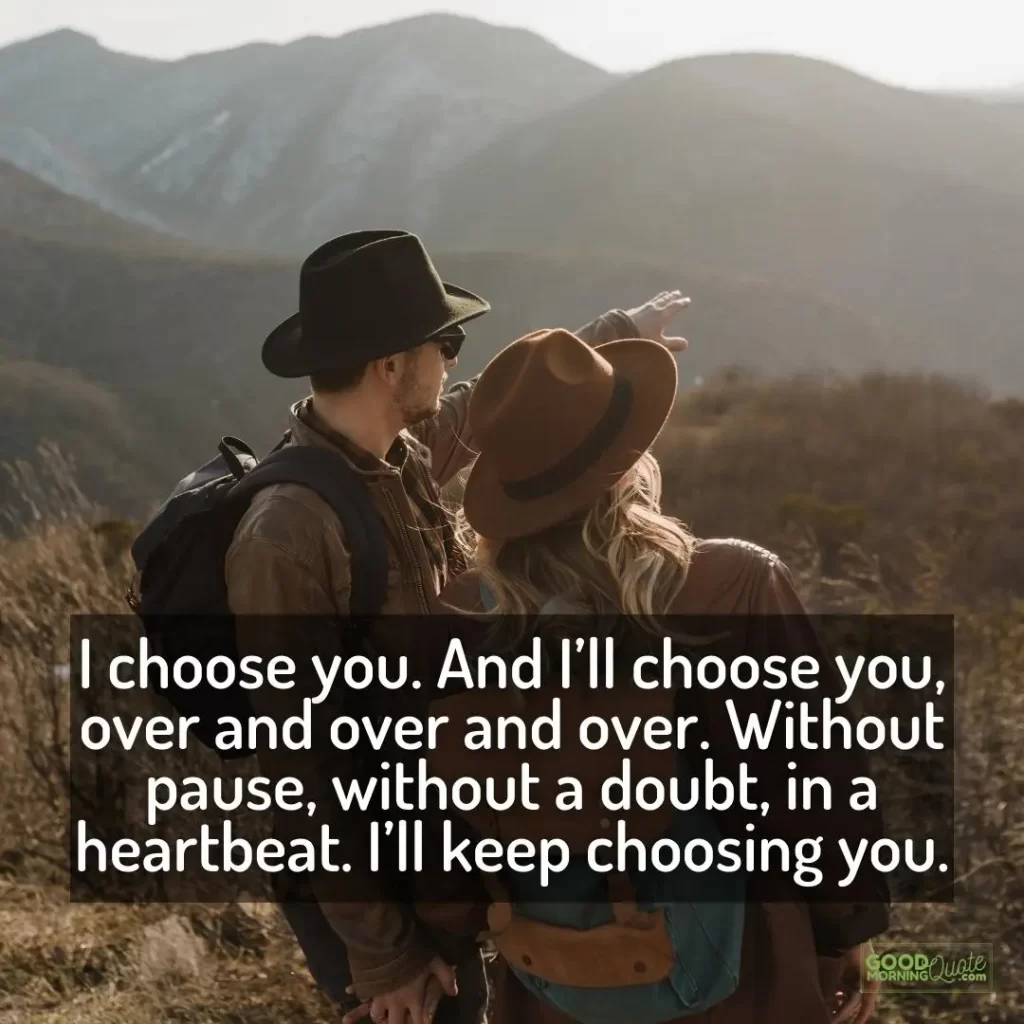 I'll choose you over and over husband love quote