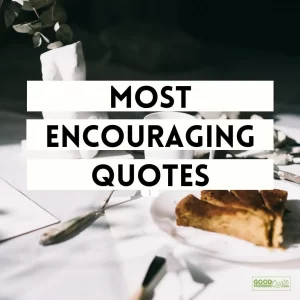 Most Encouraging Quotes