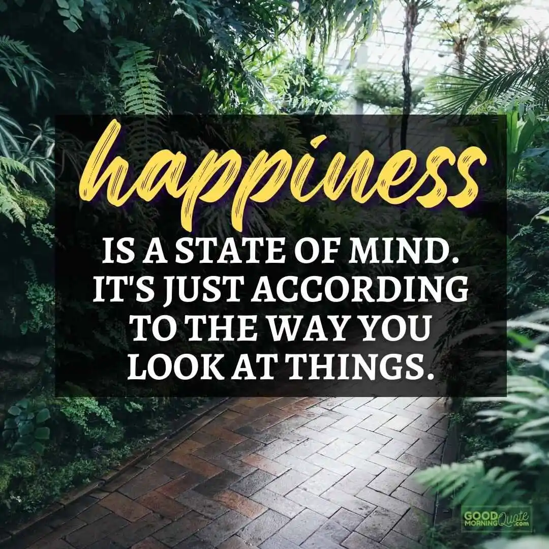 according to the way you look at things happy