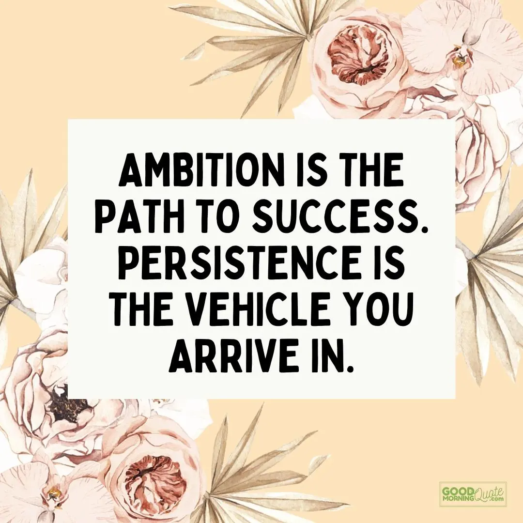 ambition is the path to success happy tuesday quote
