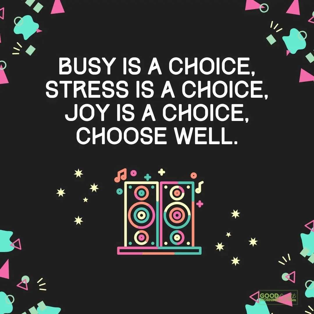 busy is a choice saturday quote