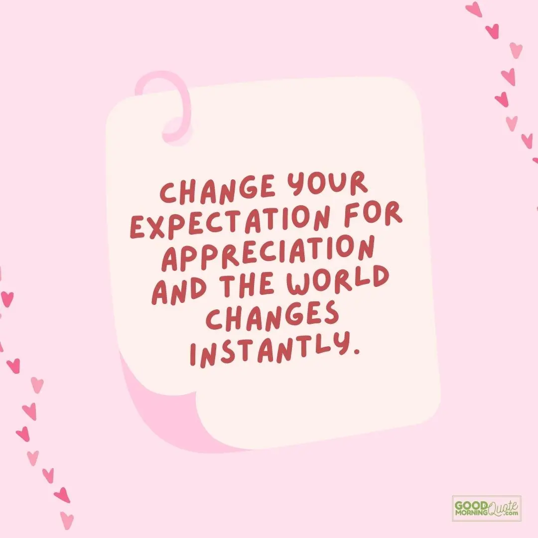 change your expectation for appreciation thank you quote