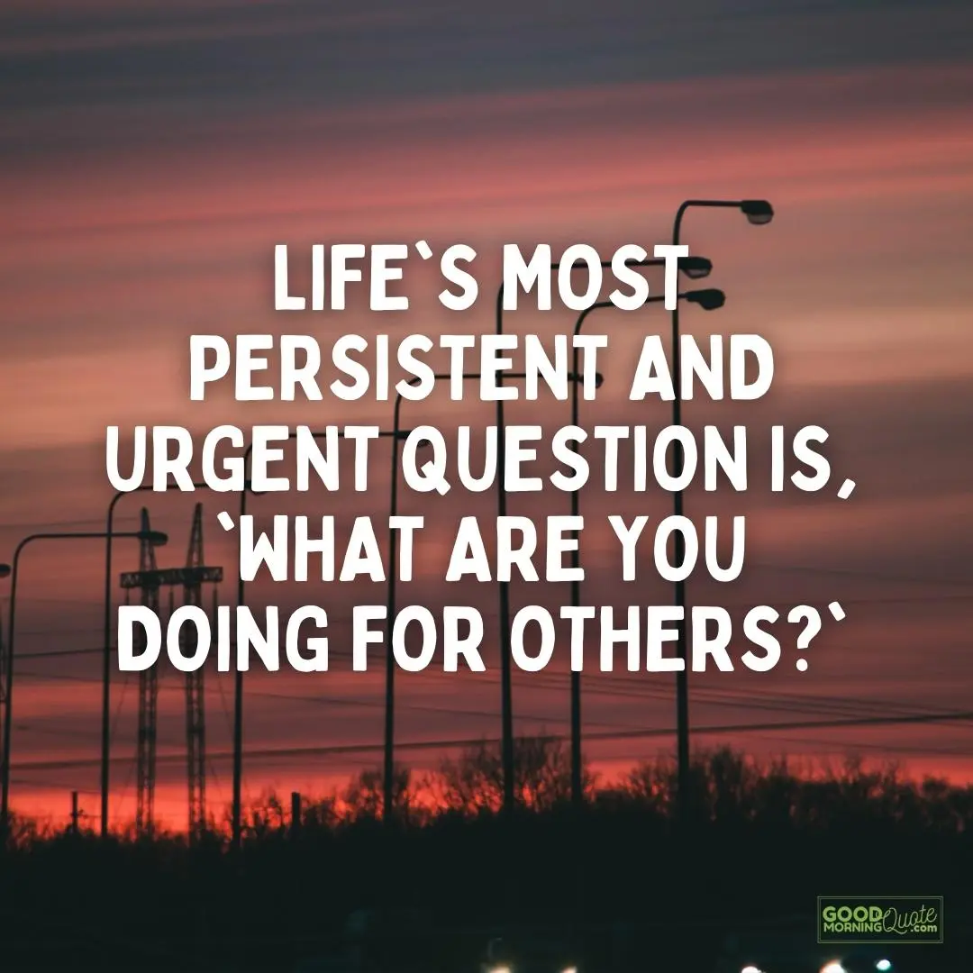 life's most persistent and urgent question sacrifice quote