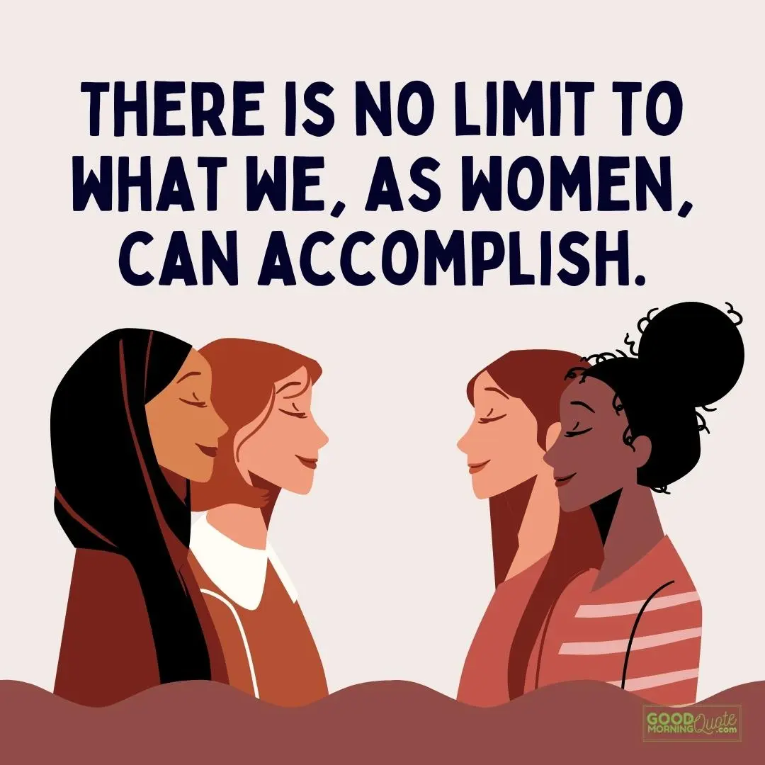 no limit to what we can accomplish strong woman quote