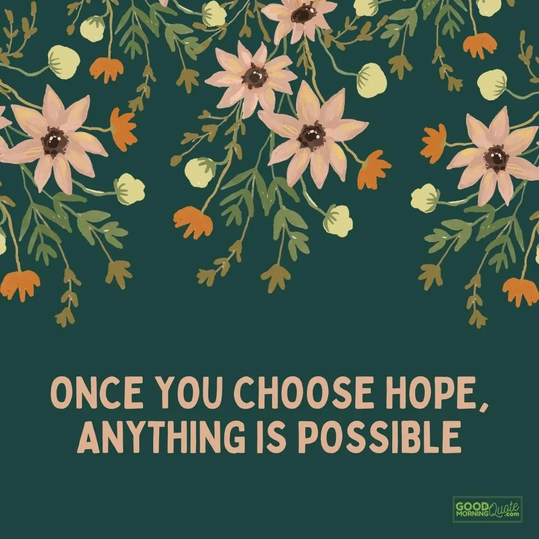 once you choose hope happy tuesday quote