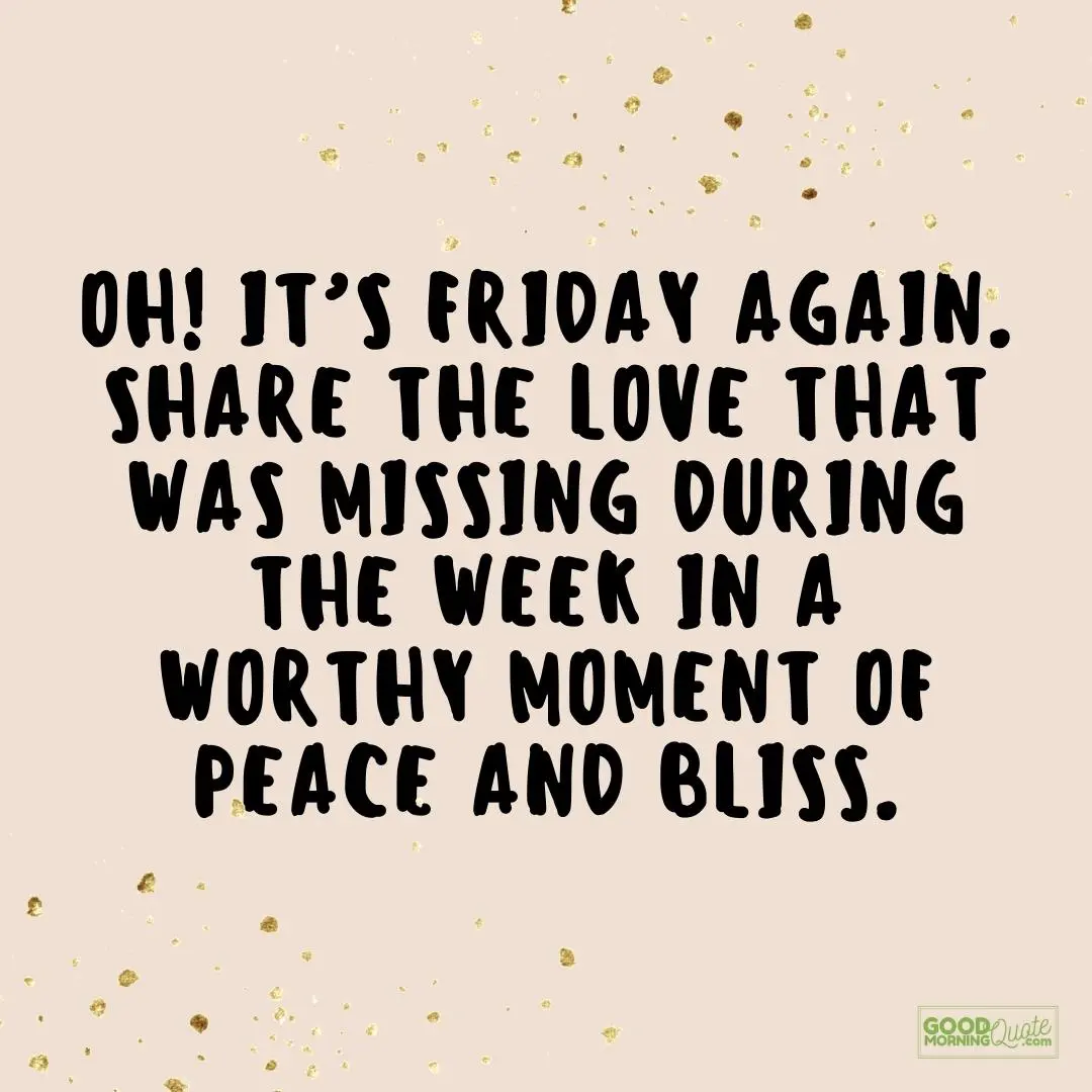 share the love that was missing friday quote