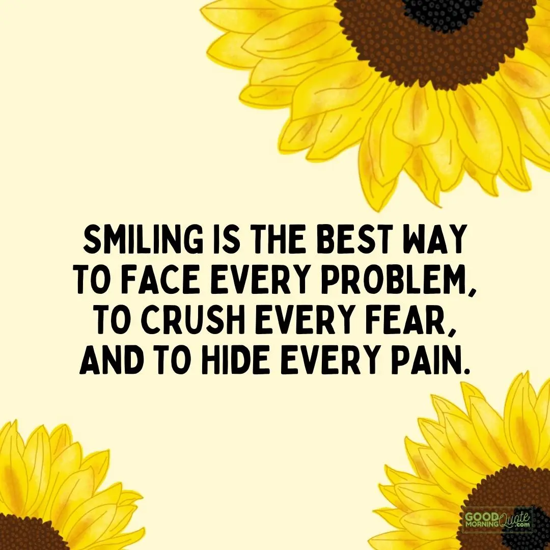 smiling is the best way to face every problem happy tuesday quote