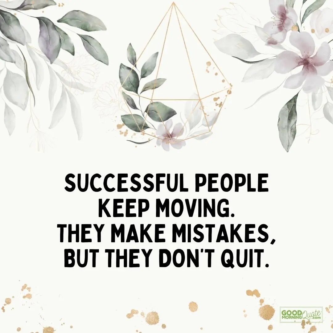 successful people keep moving happy tuesday quote