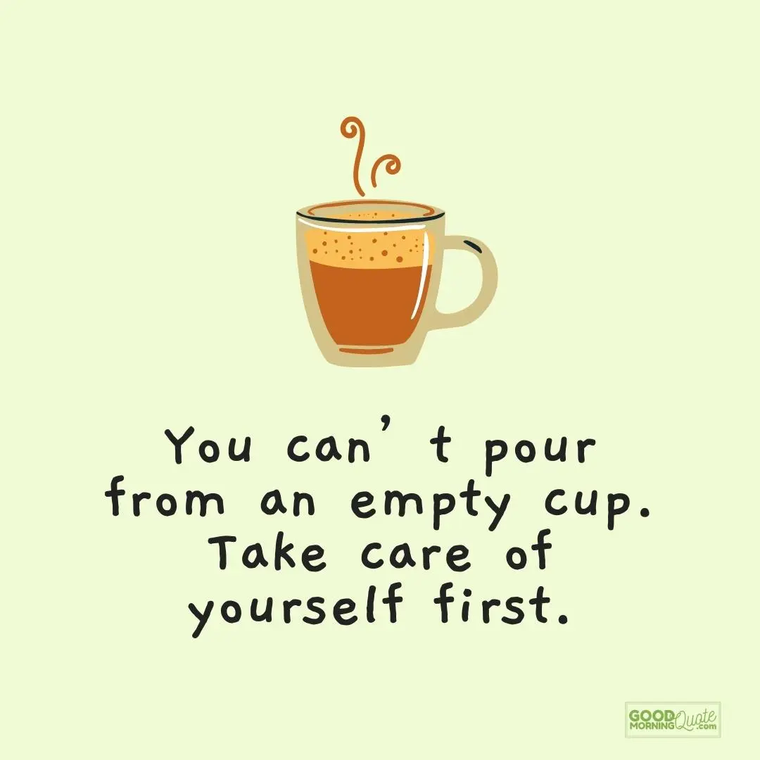 take care of yourself first saturday quote