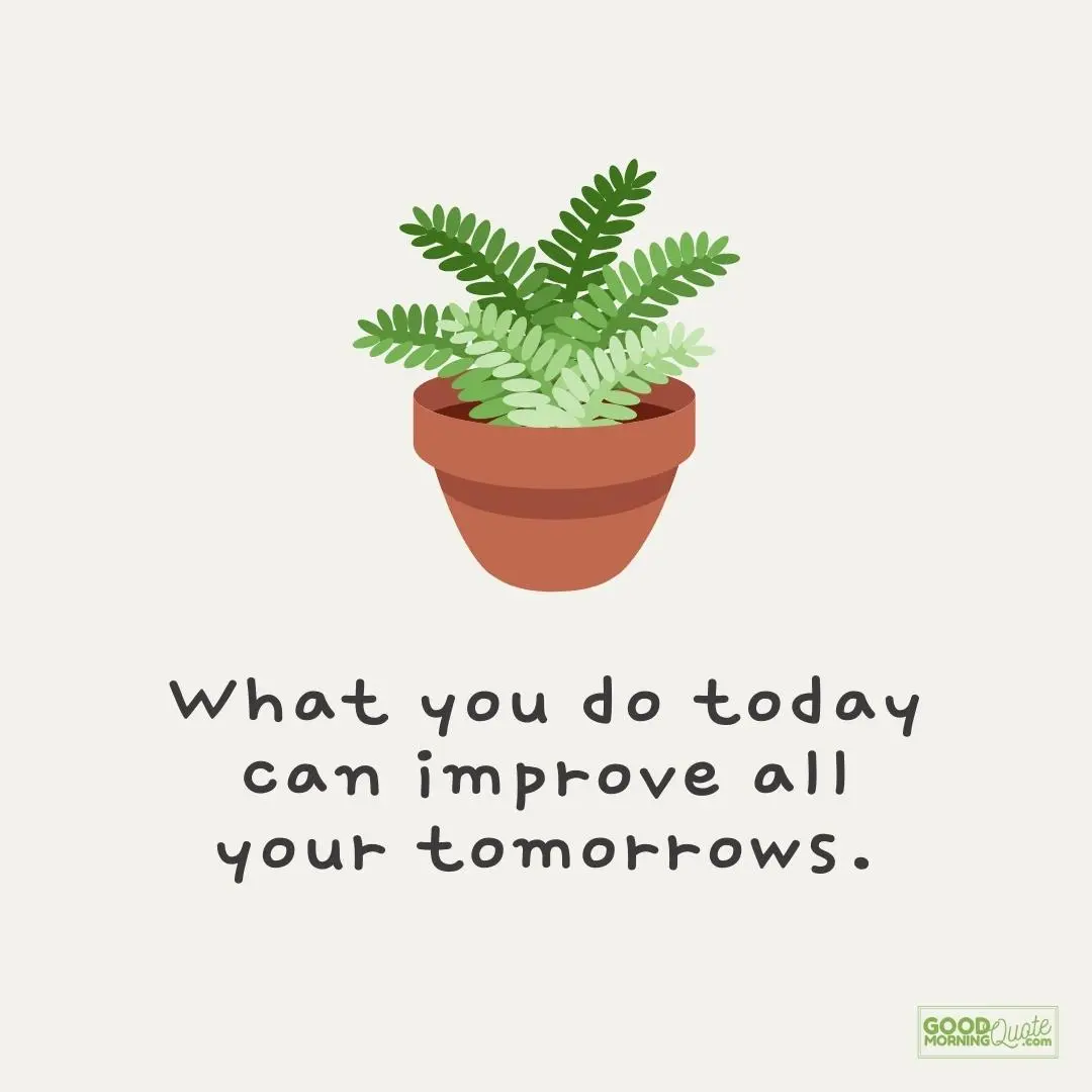 what you do today happy monday quote