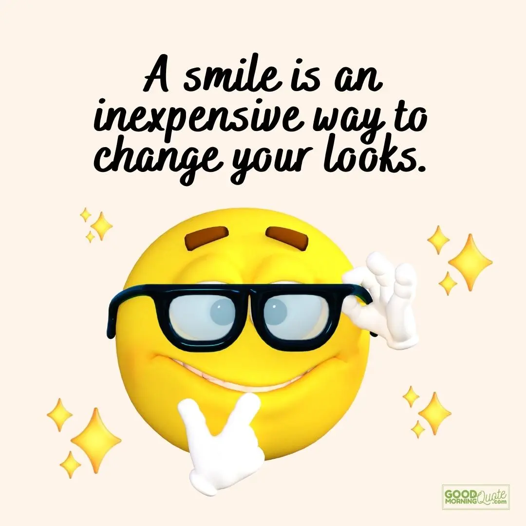 an inexpensive way to change looks smile quote