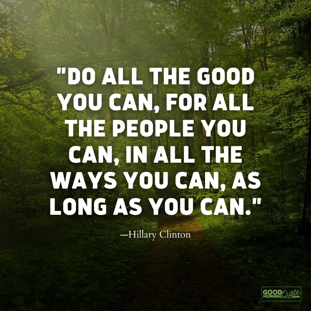 do all the good you can meaningful life quote