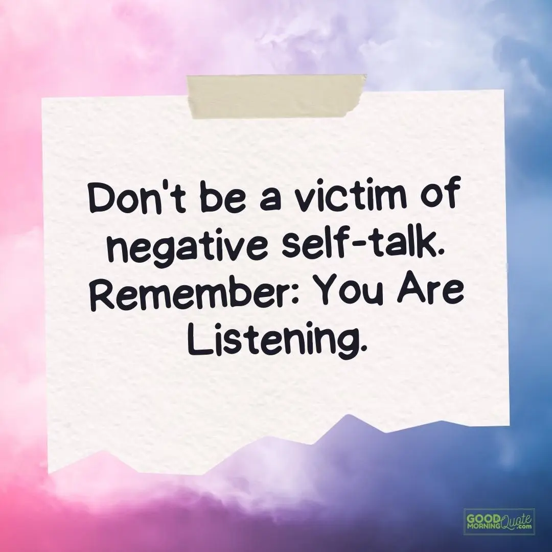 don't be a victim of negative self-talk teen quote
