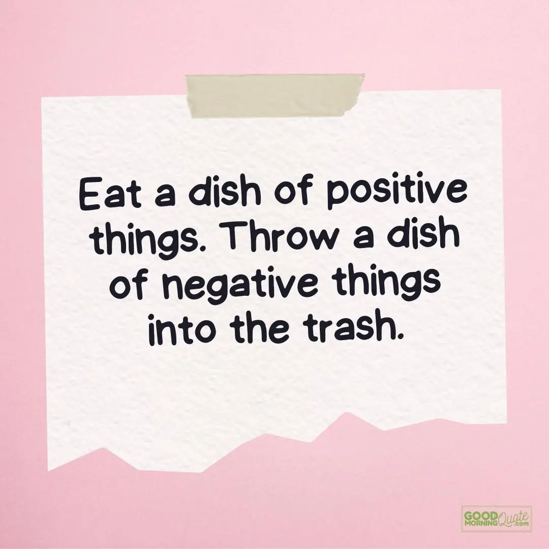 Inspirational Quotes for Teens - eat a dish of positive things teen quote