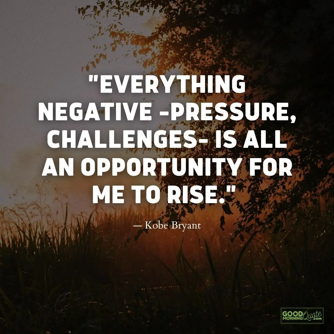 everything negative is an opportunity to rise meaningful life quote