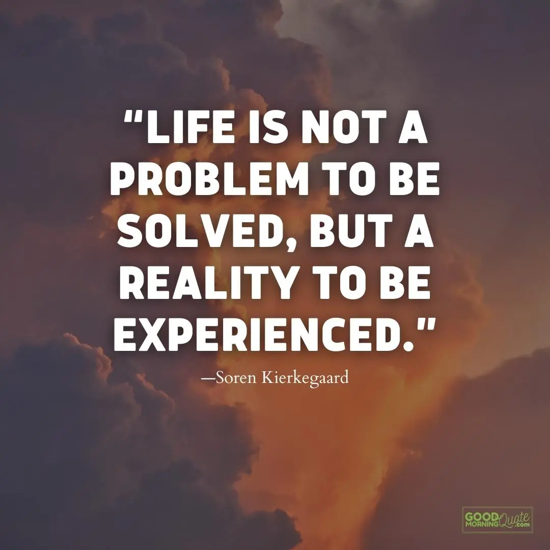 life is not a problem to be solved meaningful life quote