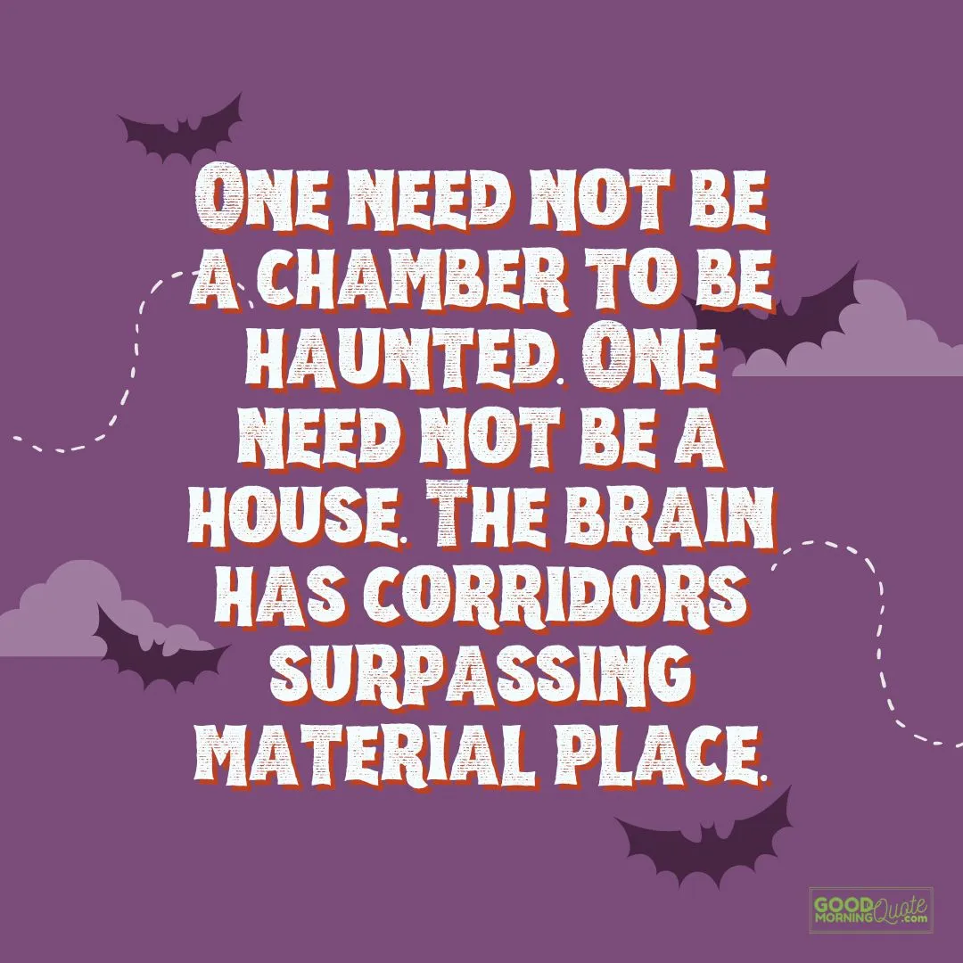 one need to be a chamber to be haunted halloween quote