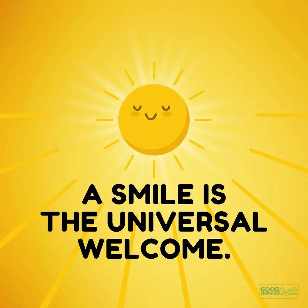 the universal welcome smile quote
