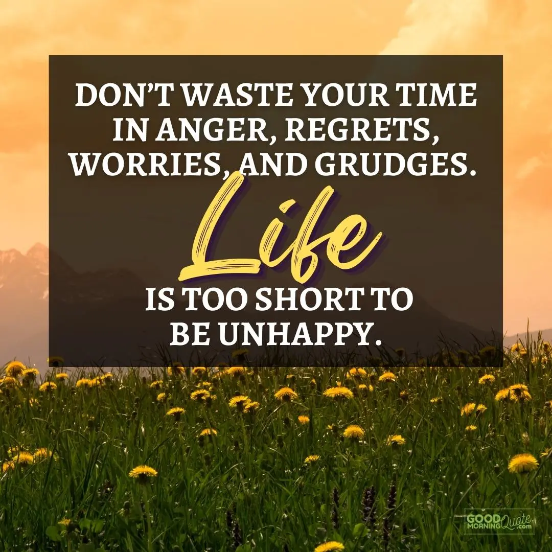 don't waste your time in anger happy positive quote