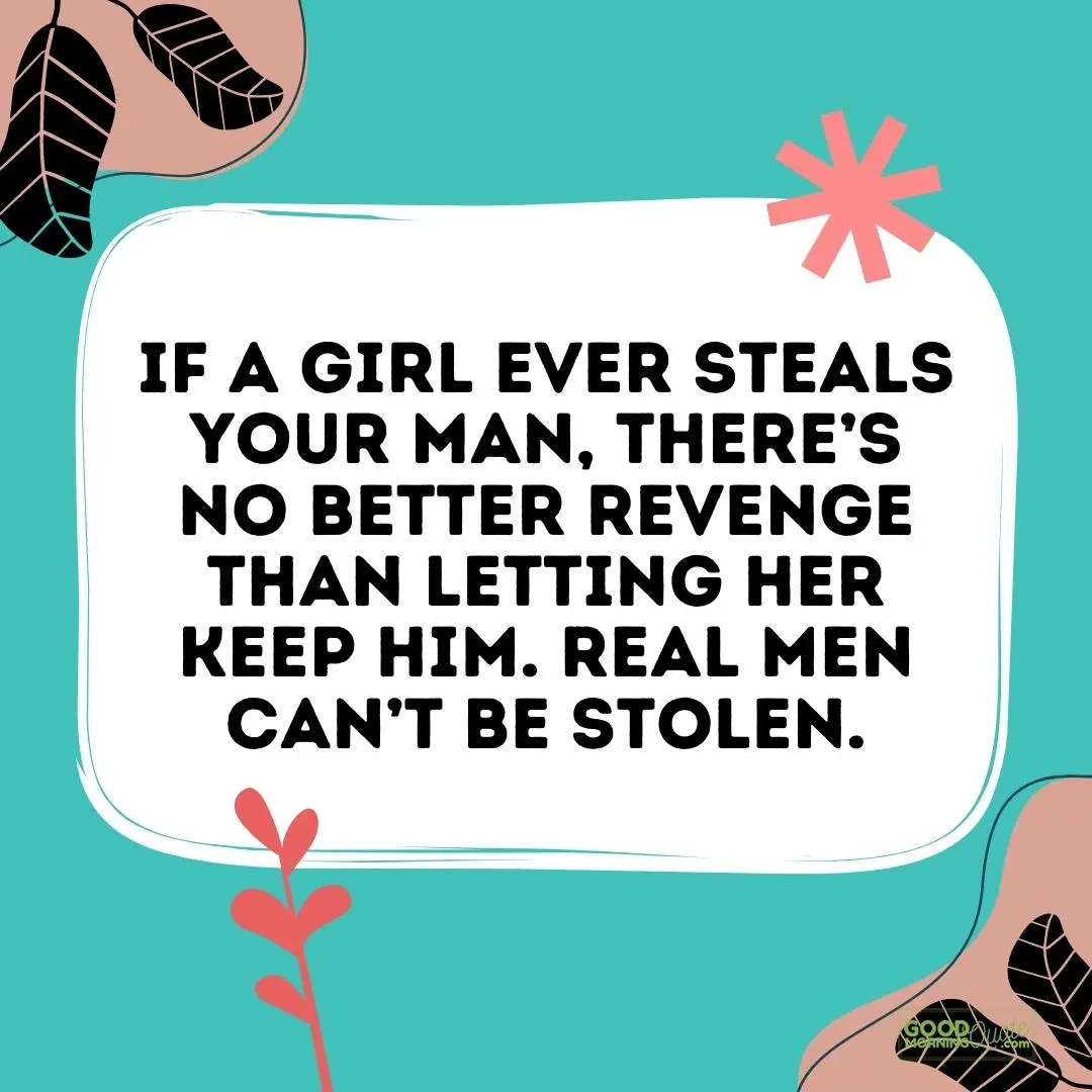 if a girl steals your man betrayal quote