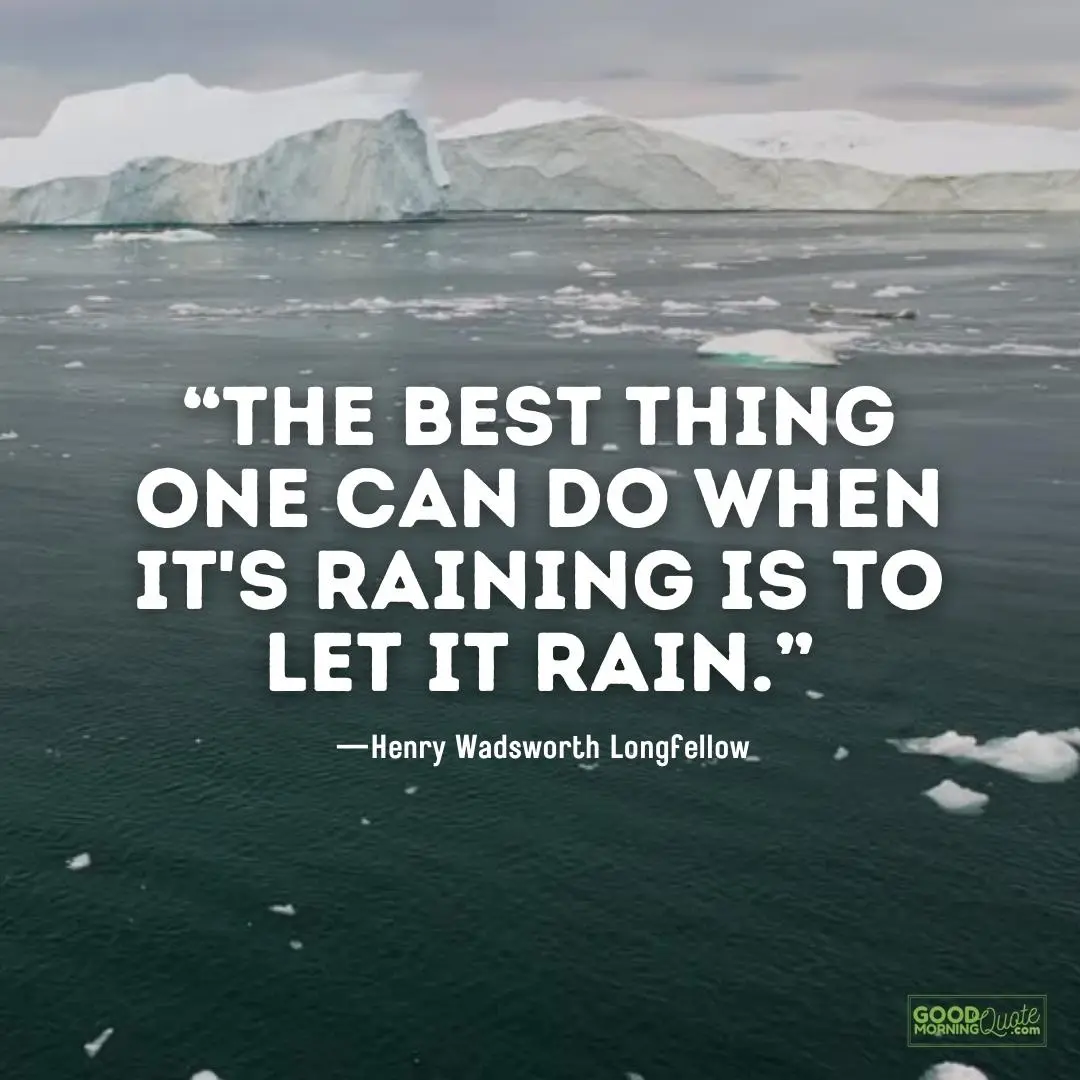 the best thing one can do when it's raining - nature quote
