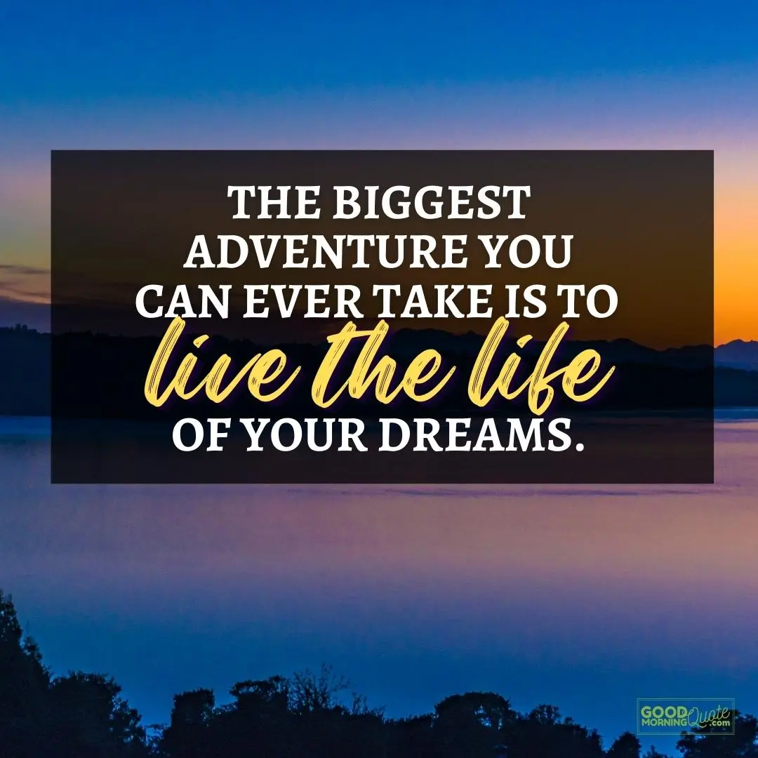 the biggest adventure you can ever take happy positive quote