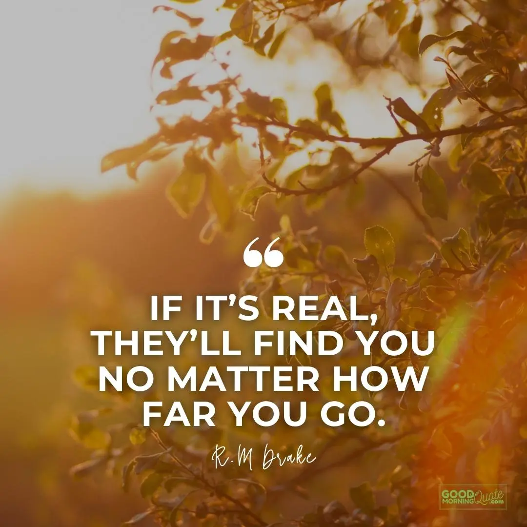they'll find you no matter how far you go missing someone love quote