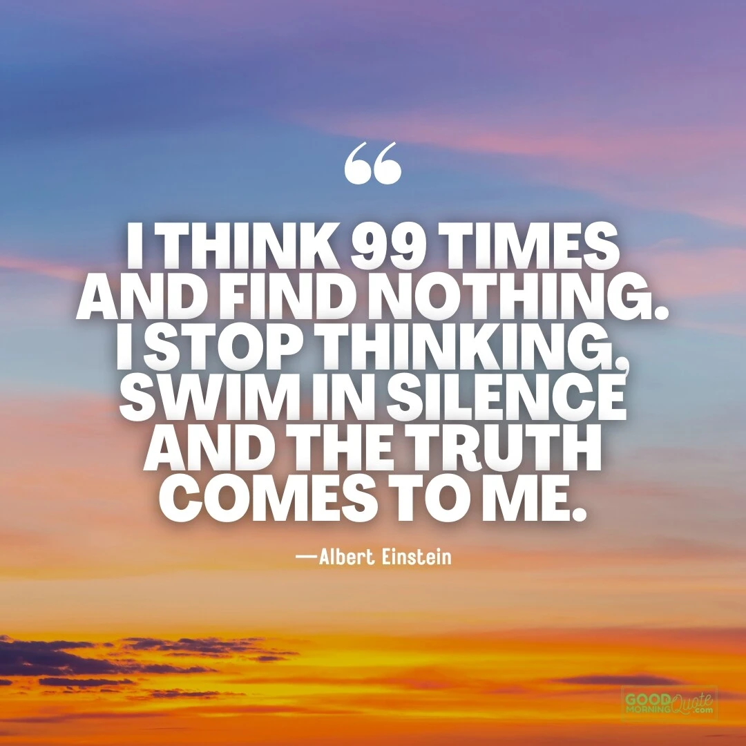 I stop thinking and swim in silence - Spiritual Healing Quote