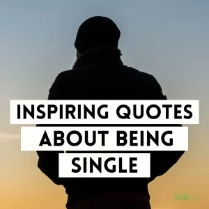 Inspiring Quotes About Being Single