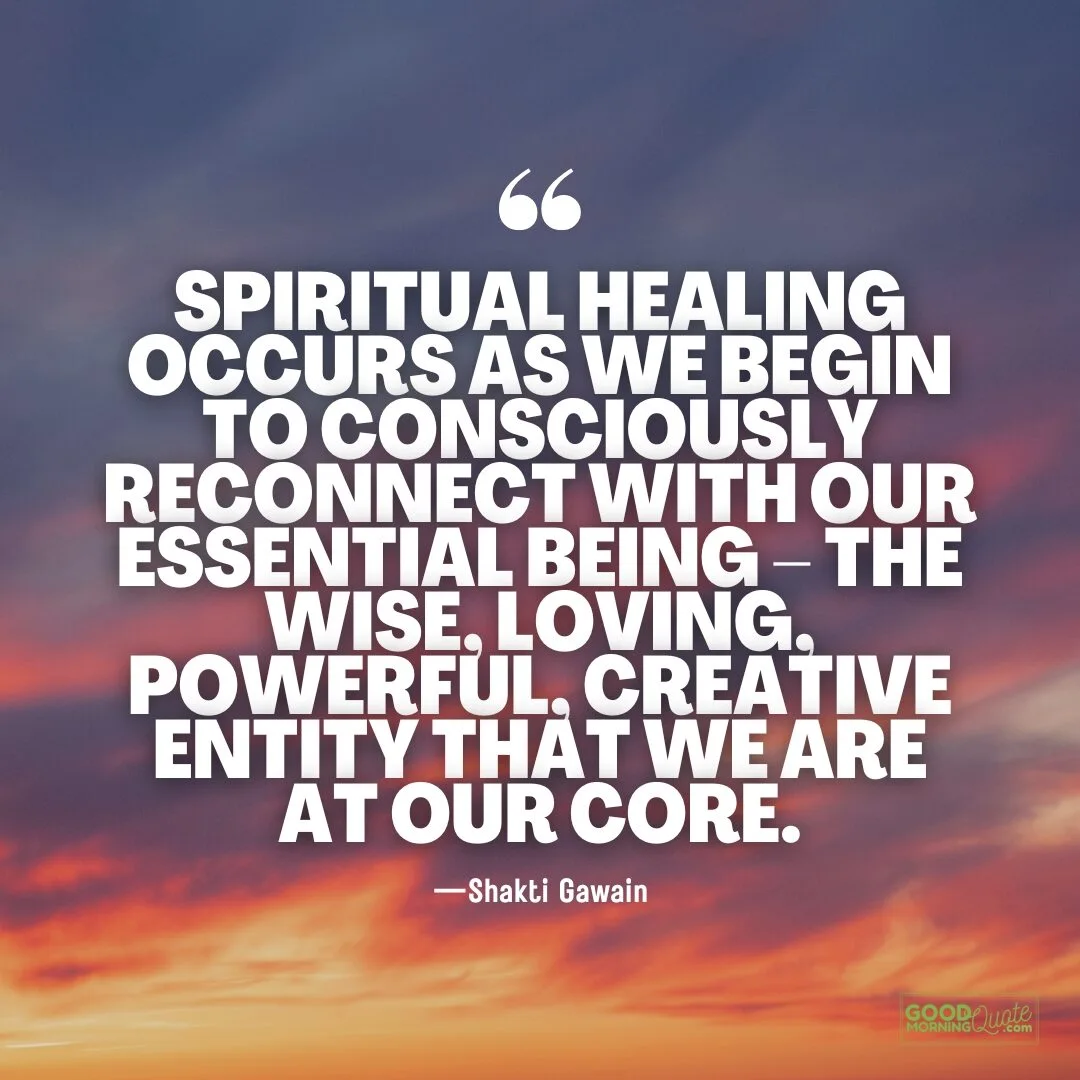 begin to consciously reconnect with our essential being - Spiritual Healing Quote