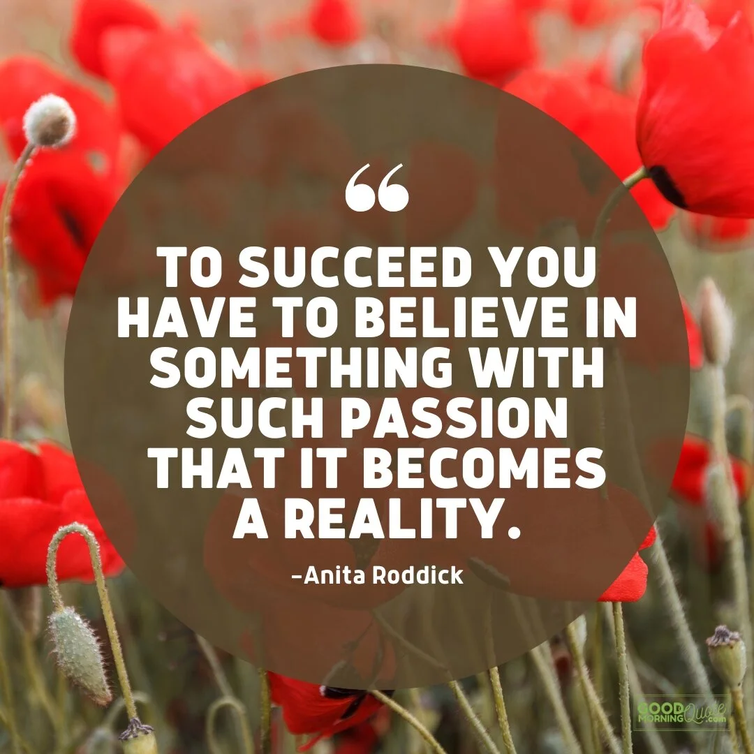 believe in something with such passion - passion quote